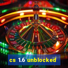 cs 1.6 unblocked